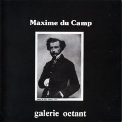 Maxime Du Camp, 1822-1894